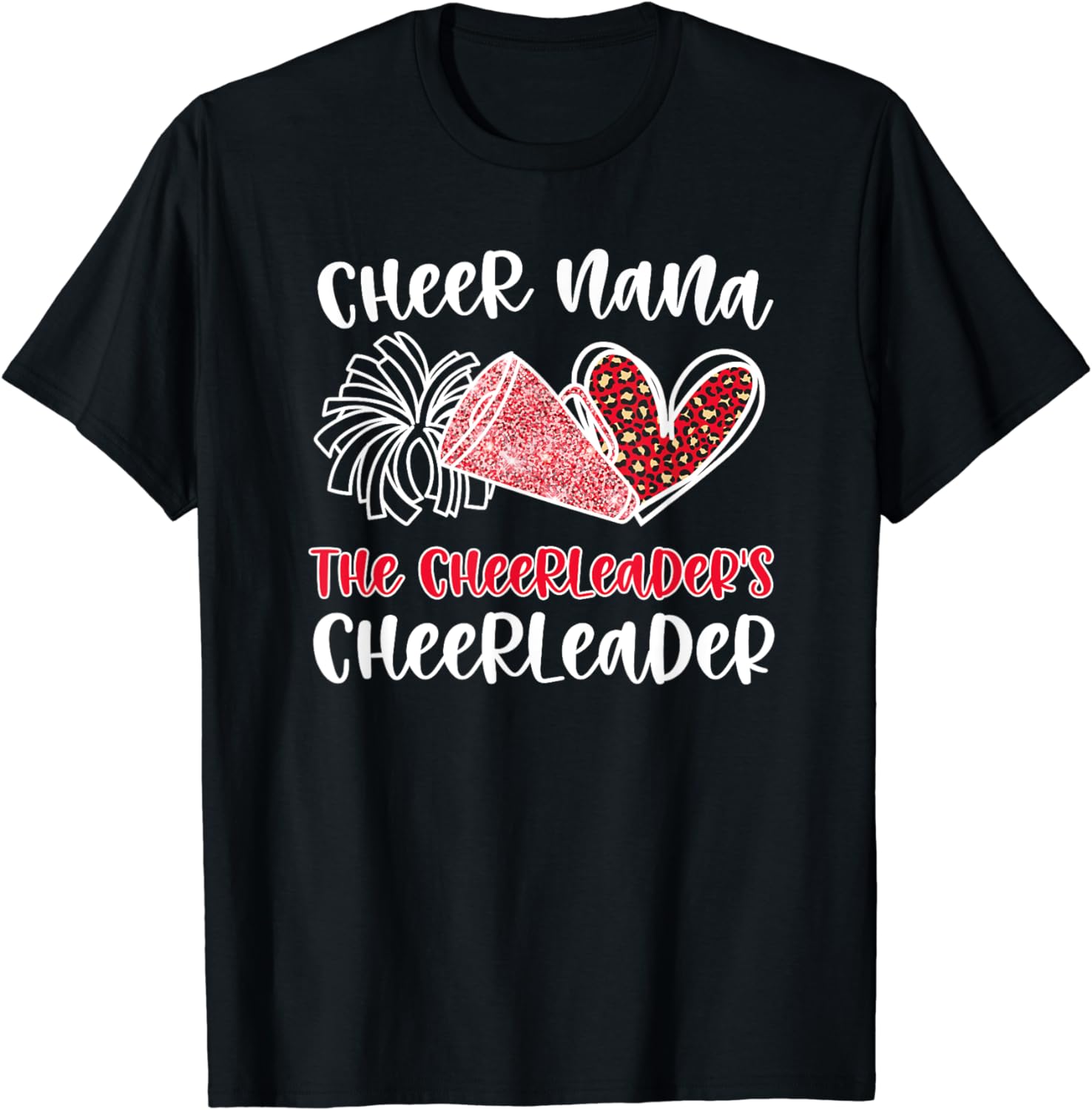 Cheer Nana Cheerleader Nana Grandma Of A Cheerleader Nana T-Shirt ...