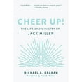 thumbnail image 1 of Cheer Up!: The Life and Ministry of Jack Miller (Paperback), 1 of 1