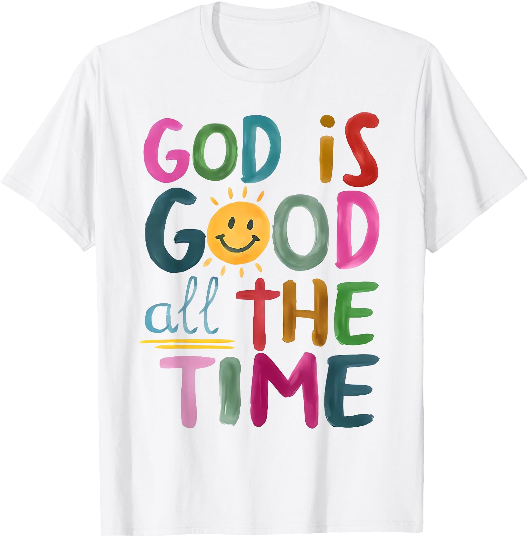 Cheerful God is Good All The Time Faith-Based Christian Bible Verse T ...