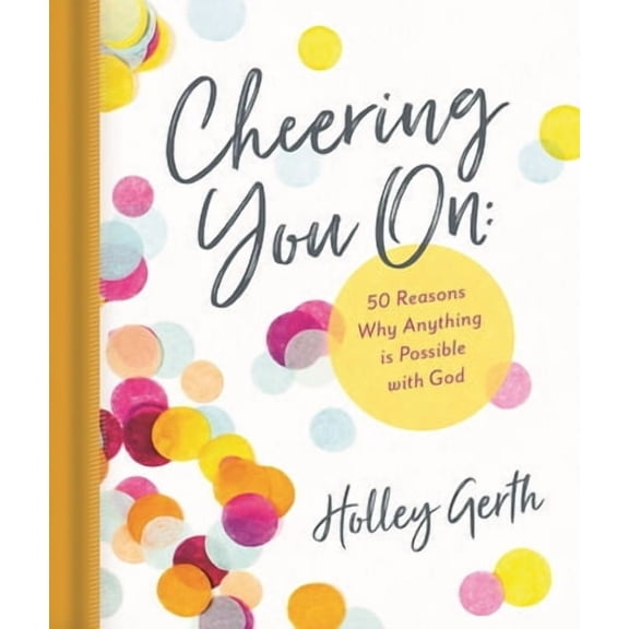 Cheering You on: 50 Reasons Why Anything Is Possible with God (Hardcover)