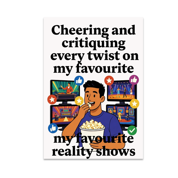Cheering and Critiquing Every Twist - Reality Show Superfan - 13x19 Poster Print