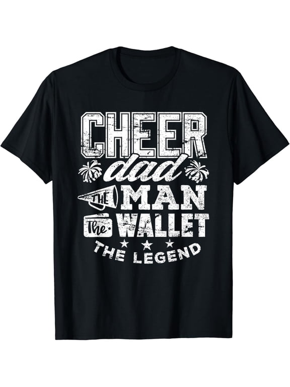Cheerleader Dad Shirt Man Wallet Legend Funny Cheer Dad Tee T-Shirt
