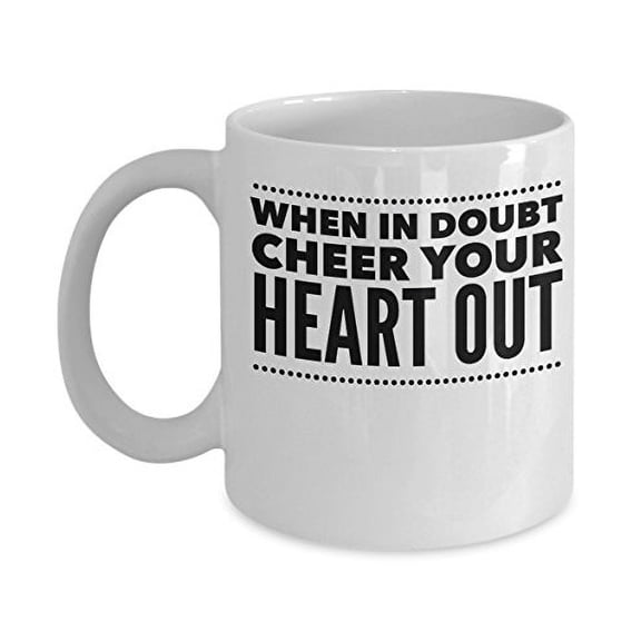 Cheerleading Coach 11 oz Coffee Mug - When In Doubt Cheer Your Heart Out White Ceramic Gift