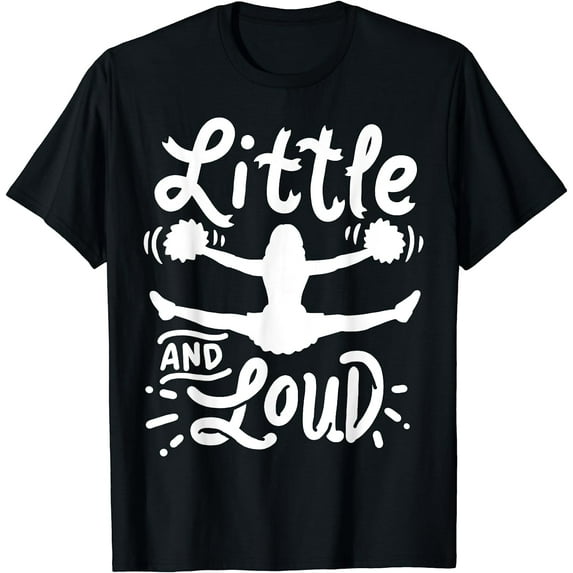 Cheerleading Little And Loud Cheerleader Gift Team Squad T-Shirt Black 2X-Large