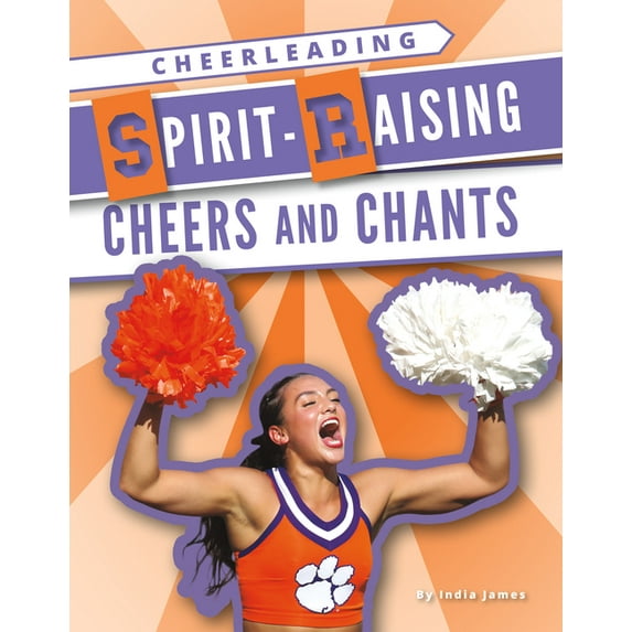 Cheerleading Spirit-Raising Cheers and Chants, (Hardcover)
