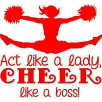 Cheerleading Wall Decal "Act Like a Lady, Cheer like a Boss" | Cheerleader Girl's Bedroom Sticker | 20"x20"