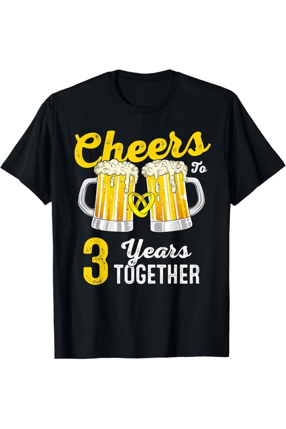 Cheers 3 Years Together Funny 3rd Wedding Anniversary T-Shirt