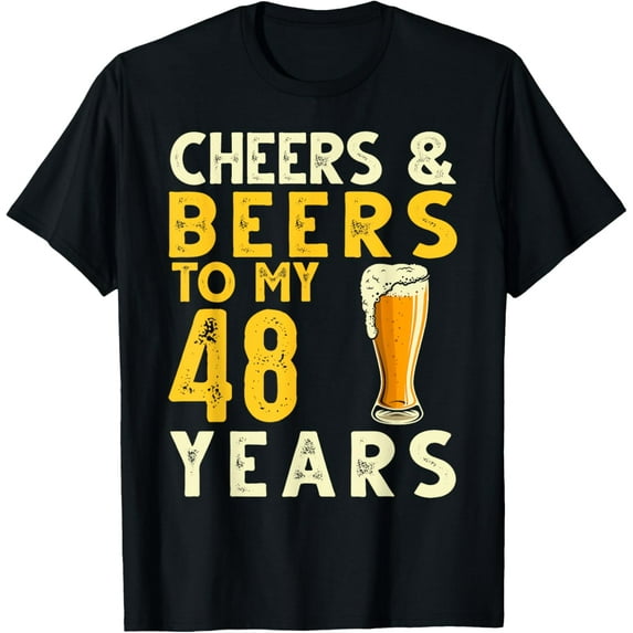 Cheers & Beers to 48 Years Old Beer Lover 48th Birthday Gift T-Shirt
