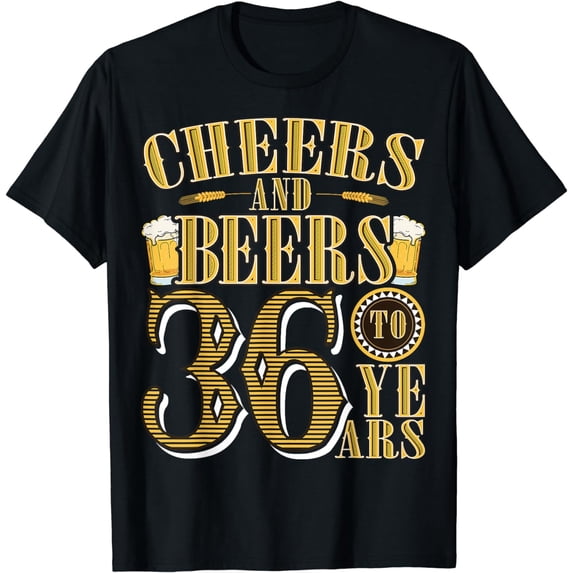 Cheers & Beers to My 36 Years Funny 36th Birthday Gift T-Shirt