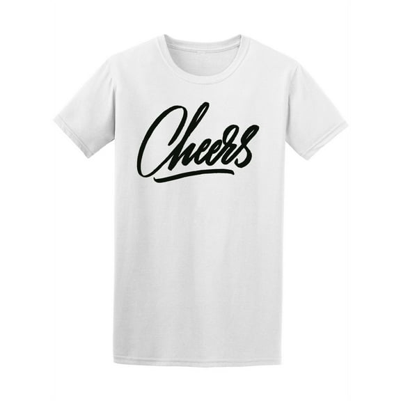 Cheers Lettering Quote T-Shirt Men -Image by Shutterstock, Male Small
