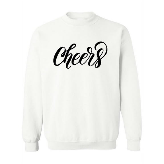 Cheers Slogan. Sweatshirt Women -Image by Shutterstock, Female 3X-Large