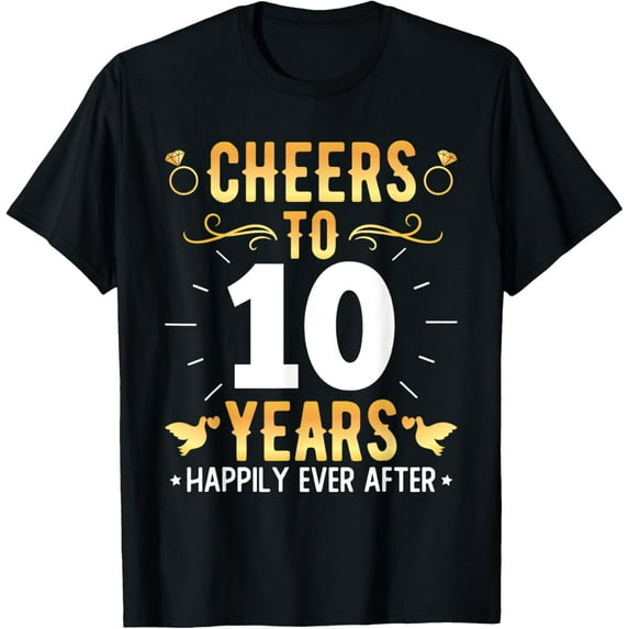 Cheers To 10 Years Married Couples 10th Wedding Anniversary T-ShirtMen and women, White Black T-shirt, size: Extra large S-4XL