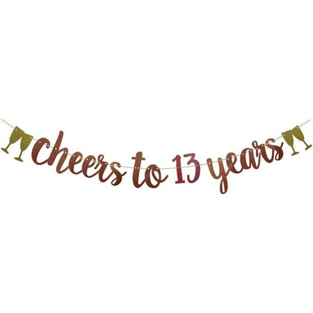 Cheers To 13 Years Banner for 13rd Wedding Anniversary 13 Years Old 13rd Birthday Party Decorations Pre-Strung Letters Rose Gold