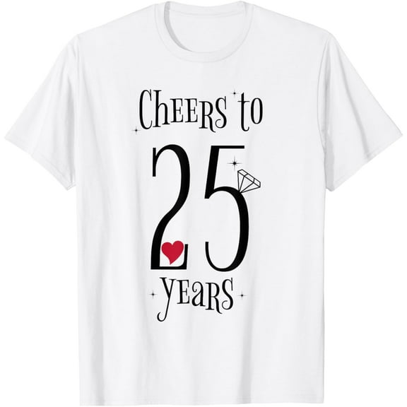 Cheers To 25 Years - 25th Wedding Anniversary T-ShirtMen and women, Black T-shirt, size: Extra large S-4XL