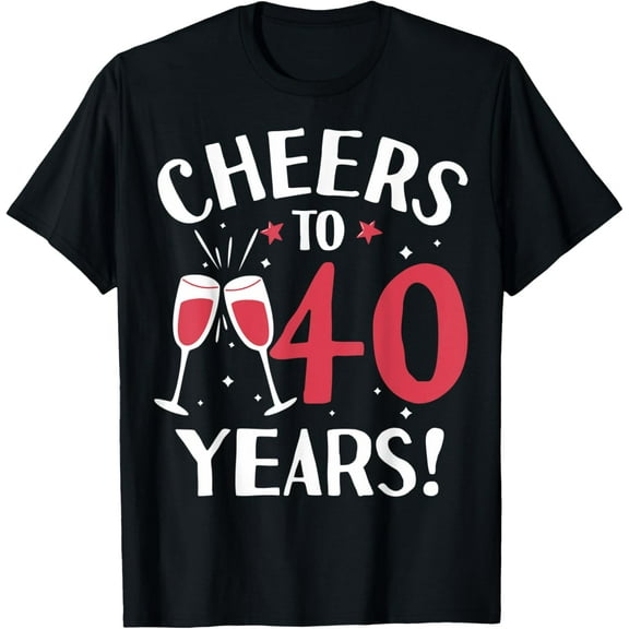 Cheers To 40 Years Cheers To Forty Years T-Shirt