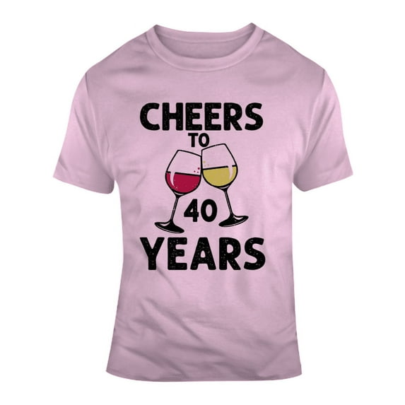 Cheers To 40 Years T Shirt Fun Novelty Wine Glass 40th Birthday T- Gift Tee T Shirt