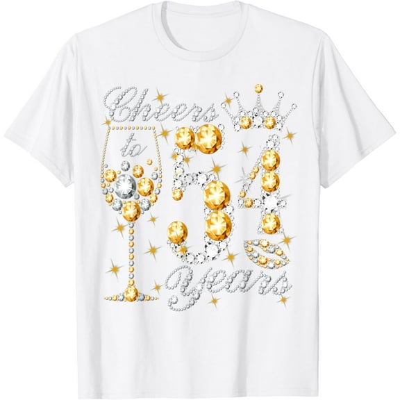 Cheers To 54 Years Old Happy 54th Birthday Queen Drink Wine T-Shirt100% cotton