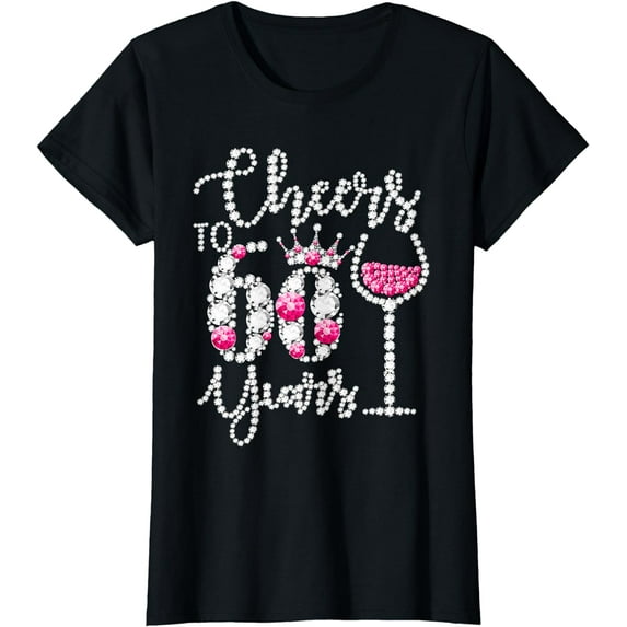 Cheers To 60 Year Old Gift 60th Birthday Queen Drink Wine T-Shirt