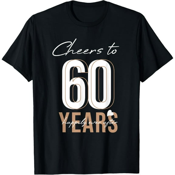 Cheers To 60 Years - 60th Wedding Anniversary T-ShirtMen and women, White Black T-shirt, size: Extra large S-4XL