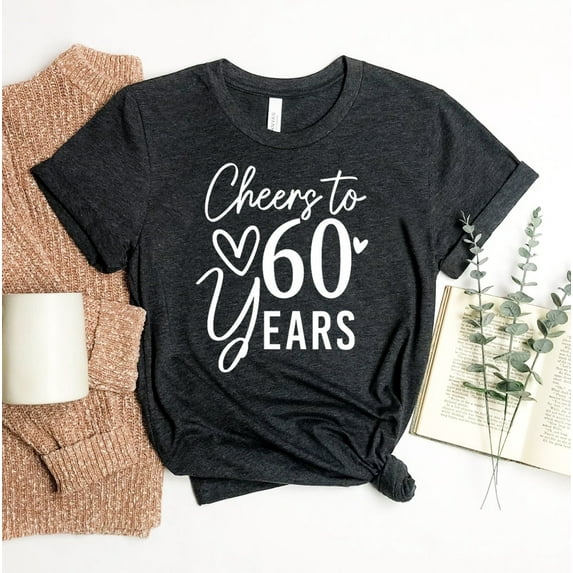 Cheers To 60 Years T-shirt Birthday Shirt Today My Gift 60St Tee Year Old Top Women's Party Mama 60Th Gifts It Took Look This Good