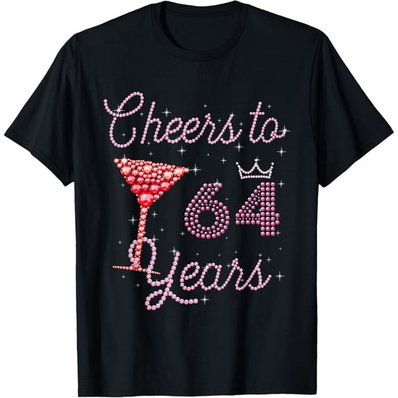 Cheers To 64 Years 64th Birthday 64 Years Old Bday T-Shirt
