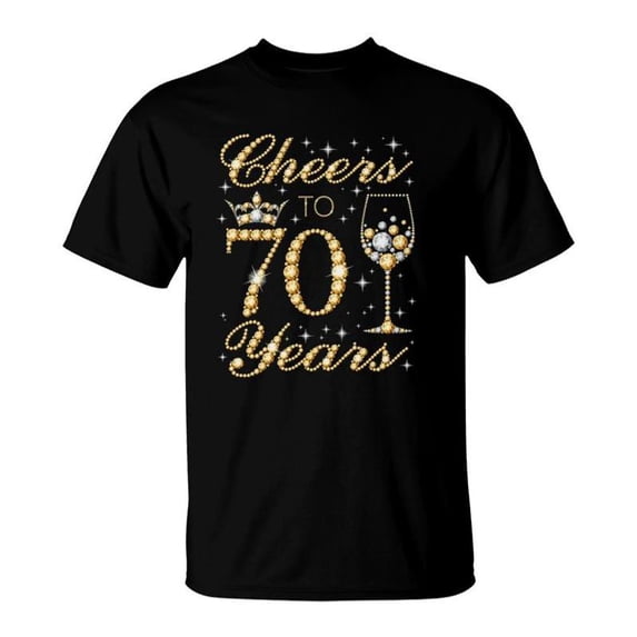 Cheers To 70 Years 70Th Queens Birthday 70 Years Old TShirt - Walmart.com
