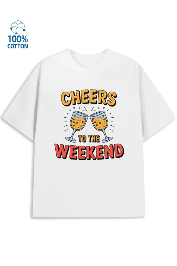Cheers Weekend Tee mens funny humor 180G 100% Cotton white work funny humor Fashion Unisex Shirt Printed tshirts Retro Unisex Shirt Short Sleeve tshirts