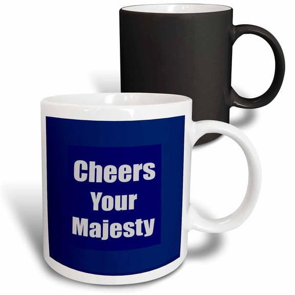 3drose, Cheers, Your Majesty Pale Greyish White Text on Blue, 11oz Magic Transforming Mug