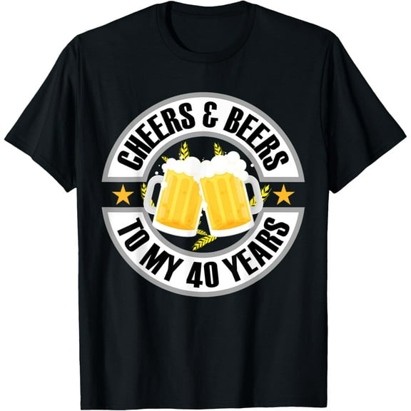 Cheers and Beers To My 40 Years 40th Birthday T-Shirt100% cotton