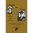 thumbnail image 1 of Pre-Owned Cheers and Tears: A Marine's Story of Combat in Peace and War (Paperback) 1553698827 9781553698821, 1 of 1