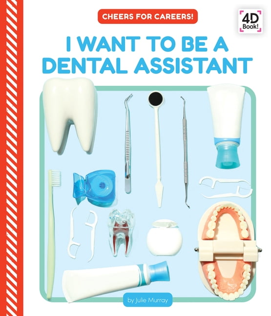 Cheers for Careers! Set 2 I Want to Be a Dental Assistant, (Hardcover)