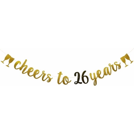 Cheers to 26 Years Banner,Pre-strung,26th Birthday Party Decorations Supplies,Gold Glitter Paper Garlands Backdrops, Letters Gold