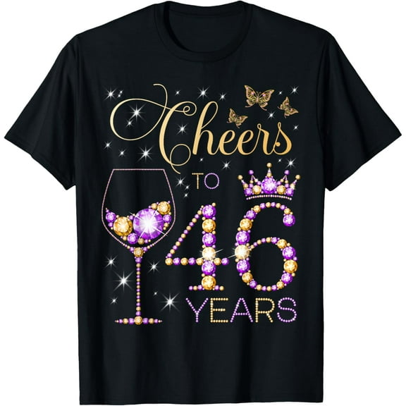 Cheers to 46 Years Old 46th Birthday Party Women 46th Bday T-Shirt