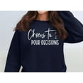 thumbnail image 1 of Cheers to Pour Decisions Wine Lover Sweatshirt (Navy, 3XL), 1 of 14