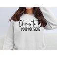 thumbnail image 1 of Cheers to Pour Decisions Wine Lover Sweatshirt (White, XL), 1 of 14