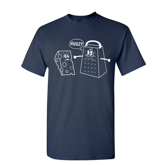 Cheese Hugz Sarcastic Humor Graphic Novelty Funny Tall T Shirt