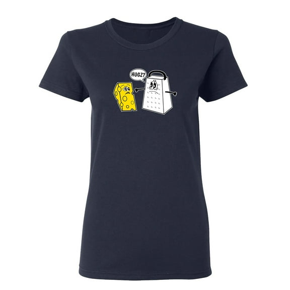 Cheese Hugz Sarcastic Novelty Gift Idea Adult Humor Funny Women's Casual Tees