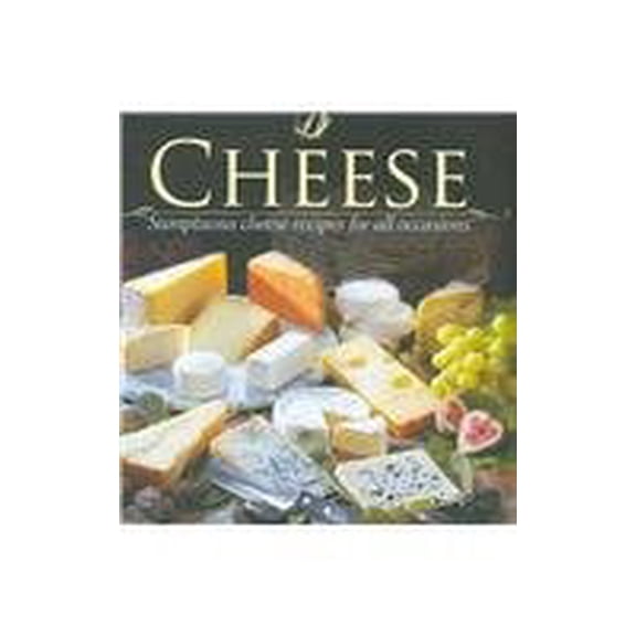 Pre-Owned Cheese: Sumptous Cheese Recipes for All Occasions (Padded Collection) Paperback