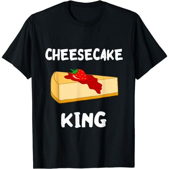 Cheesecake King Confectioner Cheese Cake Dessert Foodies T-Shirt