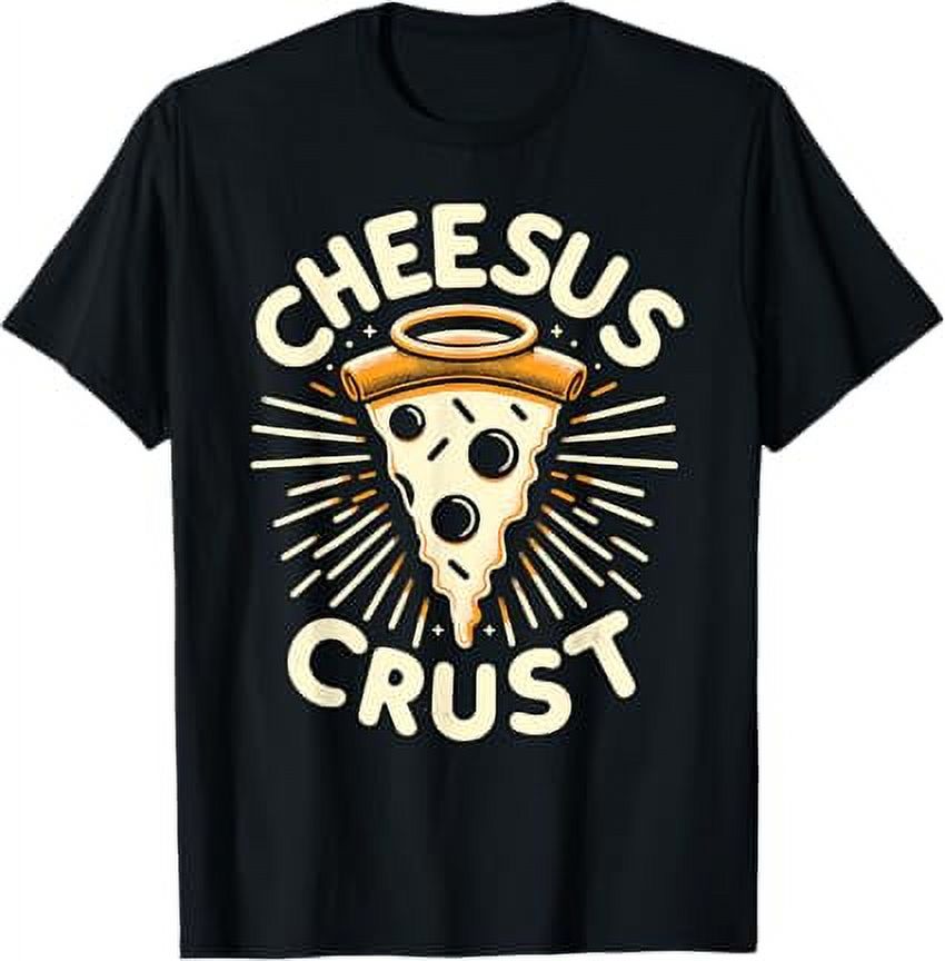 Cheesus Crust Divine Slice of Humor! Pizza and Cheese TShirt