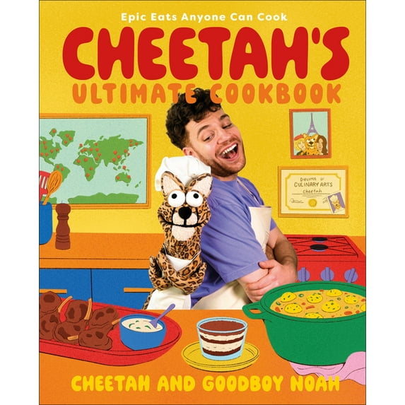 Cheetah's Ultimate Cookbook: Epic Eats Anyone Can Cook, (Hardcover)