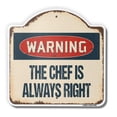 thumbnail image 1 of The Chef Is Always Right 18" X 18" Heavy-Gauge Aluminum Architectural Sign | SignMission Designer Food Restaurant Cook Metal Novelty Gift Funny Joke Gag Road Garage, 1 of 4