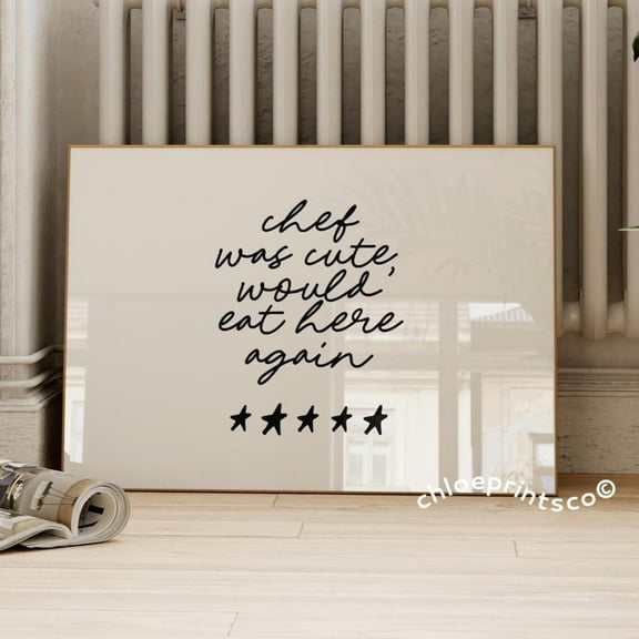 Chef Was Cute Print, Aesthetic Kitchen Decor, Trendy Kitchen Prints, Black And White College Apartment Decor, Girly Wall Art, Cooking Poster Wall Art, Modern Wall Decor, 8x12 UNFRAMED