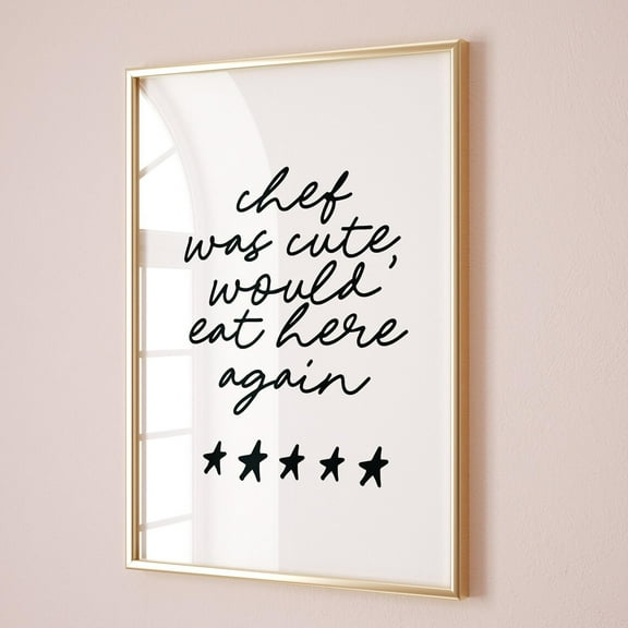 Chef Was Cute Print, Aesthetic Kitchen Decor, Trendy Kitchen Prints, Black And White College Apartment Decor, Girly Wall Art, Cooking Poster Wall Art, Modern Wall Decor, 8x12 UNFRAMED