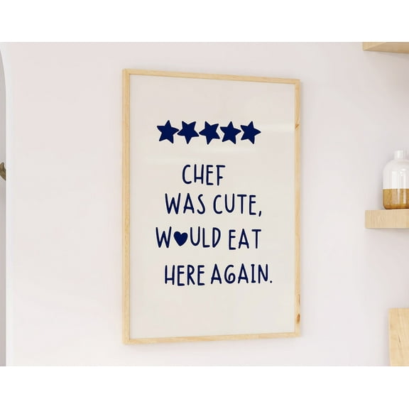 Chef Was Cute Print, Aesthetic Navy Blue Kitchen Decor, Cute Cooking Art, Trendy Kitchen Wall Art Print, Hand Drawn Minimalist Kitchen Print Wall Art, Modern Wall Decor, 12x18 UNFRAMED