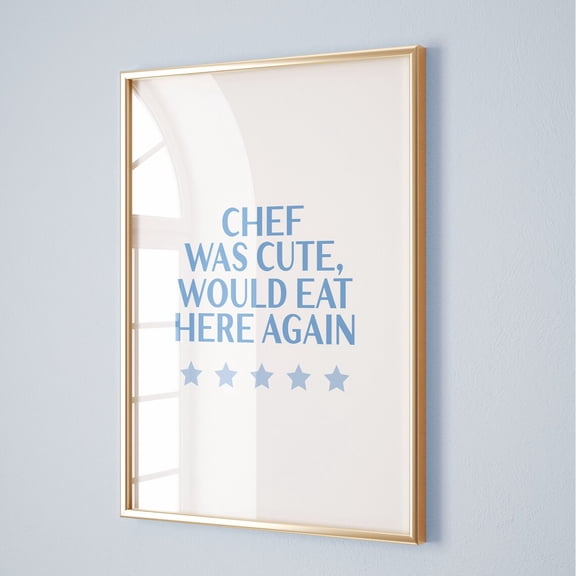 Chef Was Cute Print, Kitchen Wall Art, Handwritten Typography Trendy Home Decor, Dining Room Wall Art, Kitchen Quotes, Wall Art Prints, Stretched Canvas 8x10in
