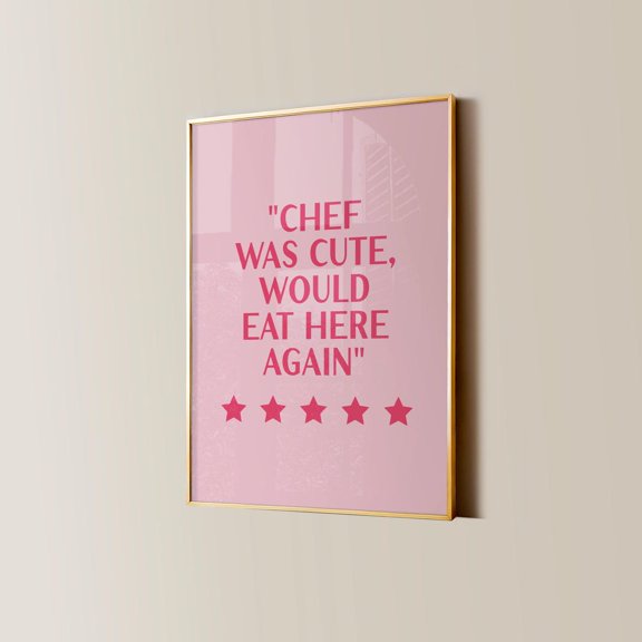 Chef Was Cute Print, Pink Kitchen Wall Art, Handwritten Typography Trendy Home Decor, Dining Room Wall Art, Kitchen Quotes, Wall Art Prints, Unframed Paper Poster 8x10in