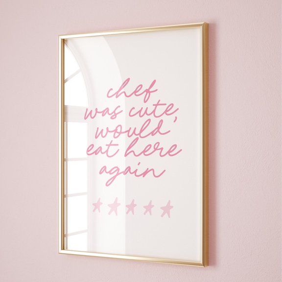 Chef Was Cute Print, Pink Kitchen Wall Art, Handwritten Typography Trendy Home Decor, Dining Room Wall Art, Kitchen Quotes, Wall Art Prints, Unframed Paper Poster 8x10in