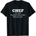 thumbnail image 1 of Chef Definition Cook Stuff You Can't design Kitchen T-Shirt, 1 of 3