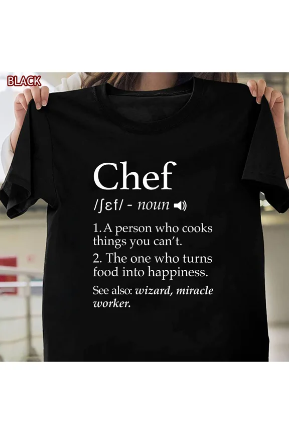 Chef Definition Funny Line Saying Cook Cooking Humor Gift Top Unisex T-Shirt up to size 5XL